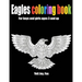 Eagles coloring book For boys and girls ages 3 and up: Book of eagles to paint