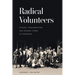 Radical Volunteers: Dissent, Desegregation, and Student Power in Tennessee