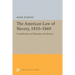 The American Law of Slavery, 1810-1860: Considerations of Humanity and Interest