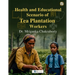 Health and Educational Scenario of Tea Plantation Workers