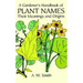 A Gardener's Handbook of Plant Names: Their Meanings and Origins
