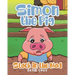 Simon the Pig: Stuck in the Mud