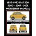 1957-1973 Fiat 500 - 500d - 500f - 500l Factory Workshop Manual Also Applicable to the 1970-1977 Autobianchi Giardiniera