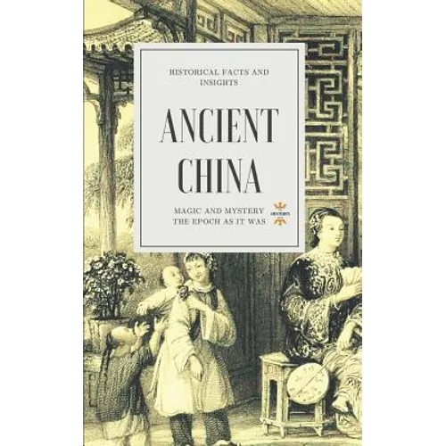 Ancient China: Magic and Mystery