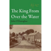 The King From Over the Water