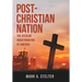 Post-Christian Nation: The Secular Indoctrination of America