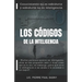 Los Códigos de la Inteligencia: Conocimiento no es sabiduría y sabiduría no es inteligencia.