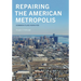 Repairing the American Metropolis: Common Place Revisited
