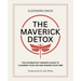 The Maverick Detox: The Alternative Thinker's Guide to Cleaning Your Life and Raising Your Vibe