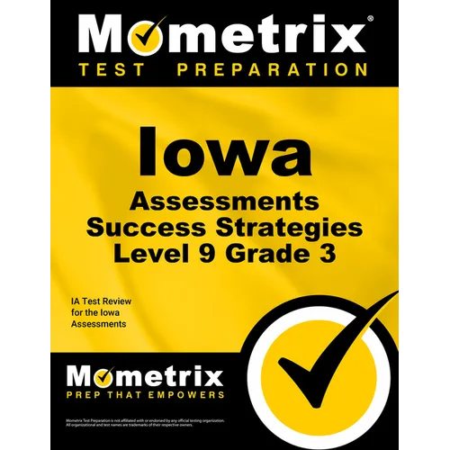 Iowa Assessments Success Strategies Level 9 Grade 3 Study Guide: Ia Test Review for the Iowa Assessments