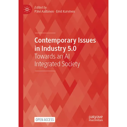 Contemporary Issues in Industry 5.0: Towards an AI Integrated Society