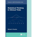 Statistical Thinking in Clinical Trials