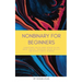 Nonbinary For Beginners: Everything you've been afraid to ask about gender, pronouns, being an ally, and black & white thinking