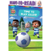 Time to Play Soccer!: Ready-To-Read Ready-To-Go!