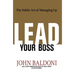 The Lead Your Boss: The Subtle Art of Managing Up