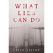 What Lies Can Do