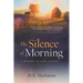 The Silence of Morning: A Memoir of Time Undone