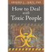How to Deal with Toxic People
