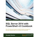 SQL Server 2014 with PowerShell v5 Cookbook