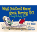 What You Don't Know about Turning 40: A Funny Birthday Quiz