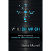 WikiChurch: Making Discipleship Engaging, Empowering, & Viral