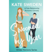 Swooned By You: A Spicy Fake Relationship, Forced Proximity, Contemporary Romantic Comedy