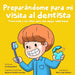 Preparándome para mi visita al dentista