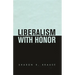 Liberalism with Honor