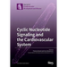Cyclic Nucleotide Signaling and the Cardiovascular System