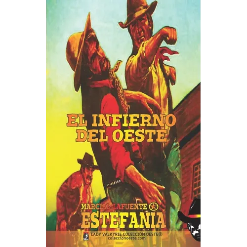 El infierno del Oeste (Colección Oeste)