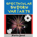 Spectacular Sudoku Variants