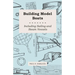 Building Model Boats - Including Sailing and Steam Vessels