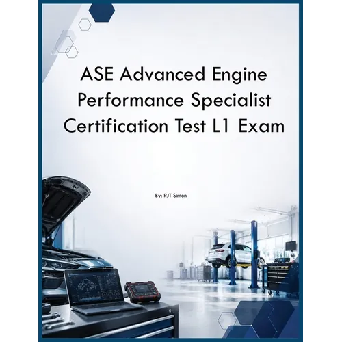 ASE Advanced Engine Performance Specialist Certification Test L1 Exam