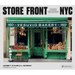 Store Front NYC: Photographs of the City's Independent Shops, Past and Present