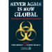 Never Again Is Now Global: The Dangers of a One-World Final Solution