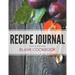 Recipe Journal - Blank Cookbook