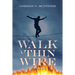 Walk a Thin Wire