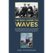 The War Under the Waves: How the British and American Navies, Air Forces and Merchant Marines Battled against the German Submarines in the Atlantic th