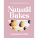 Natural Bakes: Everyday Gluten-Free, Sugar-Free Baking