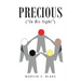 Precious ("In His Sight"): Red; Brown; Yellow; Black; and White