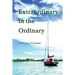 Extraordinary in the Ordinary