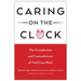 Caring on the Clock: The Complexities and Contradictions of Paid Care Work