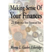 Making $ense Of Your Finances: 21 Weeks to a New Financial You