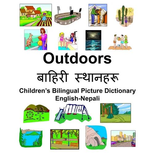 English-Nepali Outdoors/बाहिरी स्थानिरू Children's Bilingual Pictu