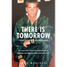 There is Tomorrow: Finding hope when it seems there is none.