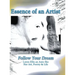 Essence of an Artist: Follow Your Dream: Follow Your Dream: Loren Ellis an Auto-Bio Her Art, Poetry & Life