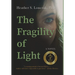 The Fragility of Light