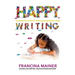 Happy Writing: Teaching the Craft of Writing Using Mentor Text