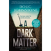 A Dark Matter: Volume 1