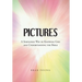 Pictures: A Simplified Way of Knowing God and Understanding the Bible